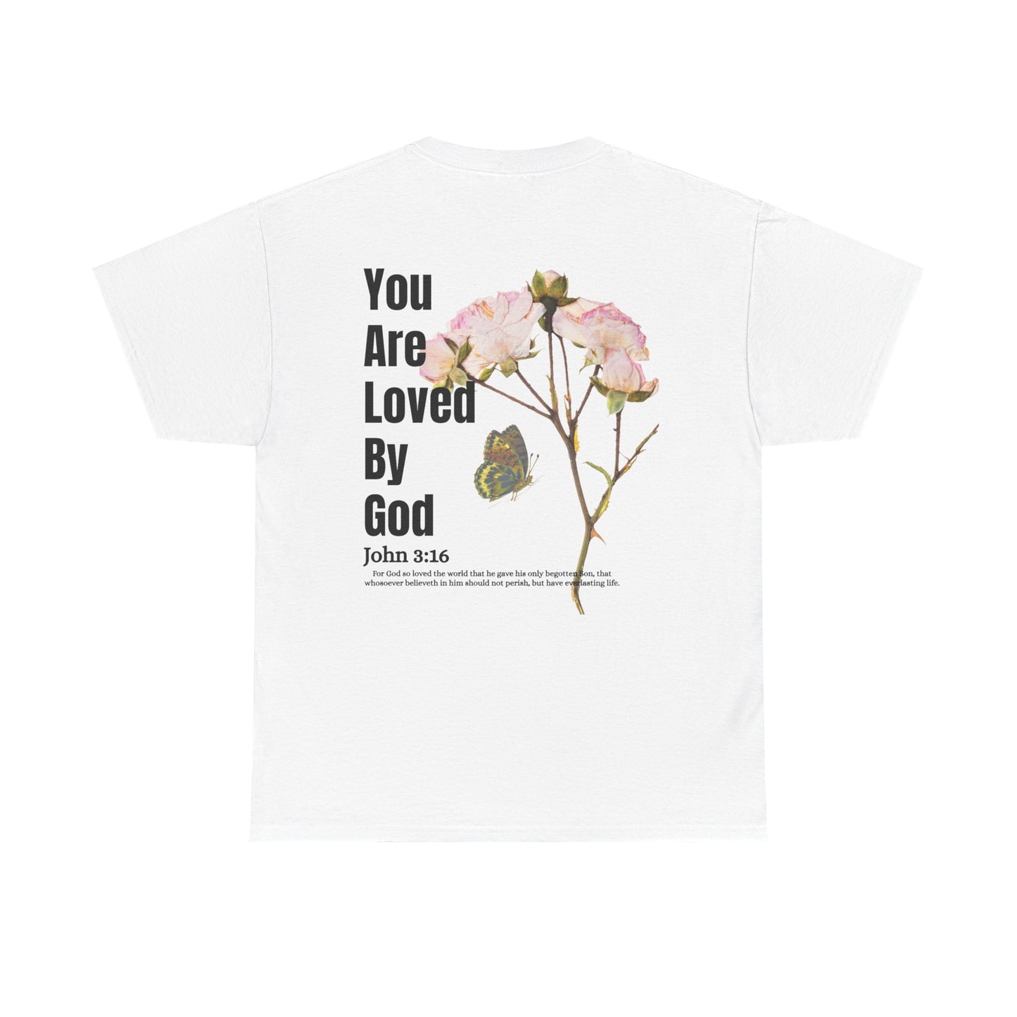 Christian Tee You Are Loved By God John 3:16