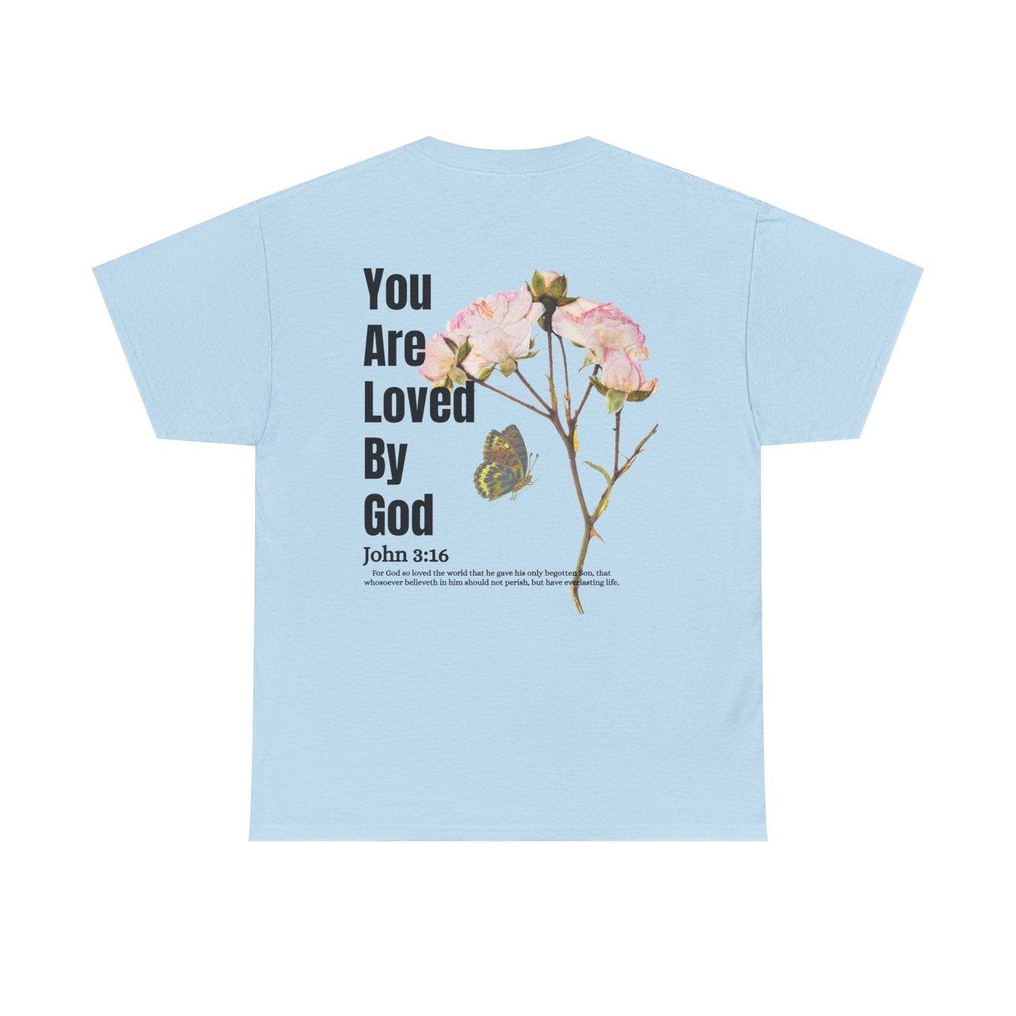 Christian Tee You Are Loved By God John 3:16