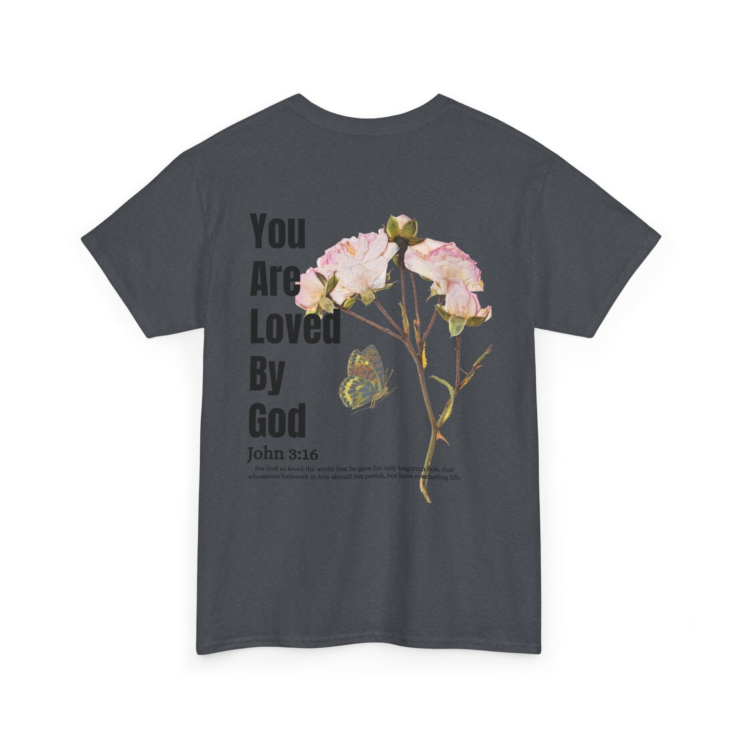 Christian Tee You Are Loved By God John 3:16